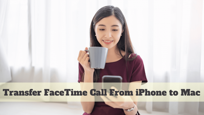 Transfer FaceTime Call From iPhone to Mac