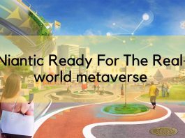 Niantic Ready For The Real world metaverse