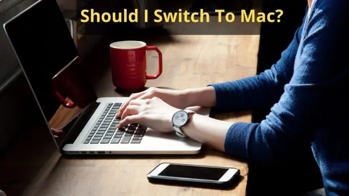 Should I Switch To Mac