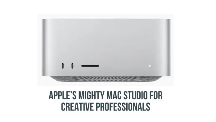 Apple’s mighty mac studio