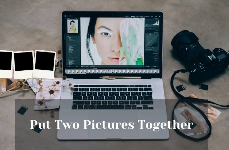 How To Put Two Pictures Together
