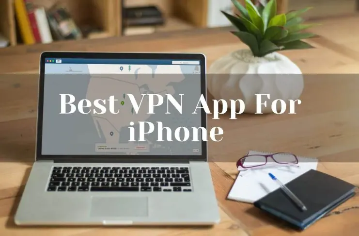 The Best VPN App For iPhone