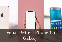 What Better iPhone Or Galaxy? You need To Know!!! What better iPhone or Galaxy