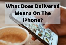 What Does Delivered Means On The iPhone? You Need To Know iphone deliver means