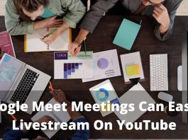 Google Meet meetings can easily livestream on YouTube